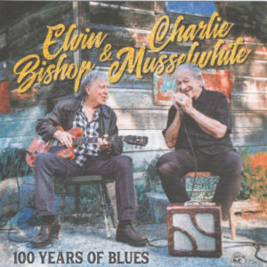 Elvin Bishop & Charlie Musselwhite