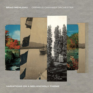 Brad Mehldau Orpheus Chamber Orchestra