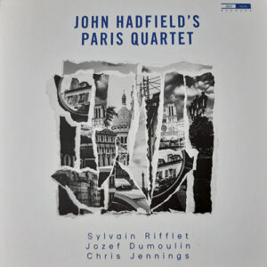 John Hadfield’s Paris Quartet