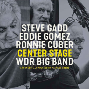 Steve Gadd Eddie Gomez Ronnie Cuber WDR Big Band