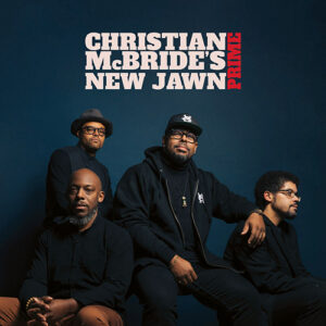 Christian McBride’s New Jawn