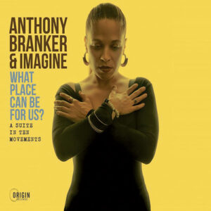 Anthony Branker & Imagine