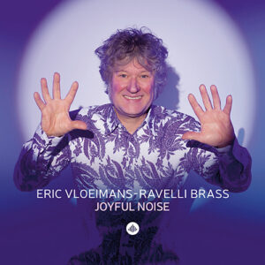 Eric Vloeimans – Ravelli Brass
