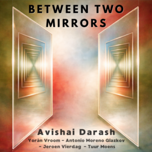 Between Two Mirrors -Avishai Darash Cover