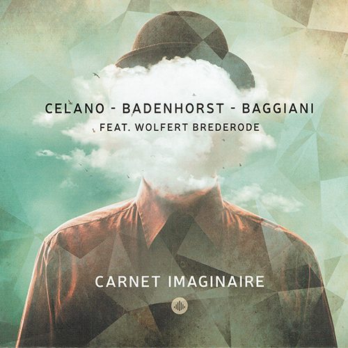 Celano - Badenhorst - Baggiani Feat. Wolfert Brederode