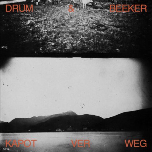 DRUM&BEEKER - KAPOT VER WEG - album