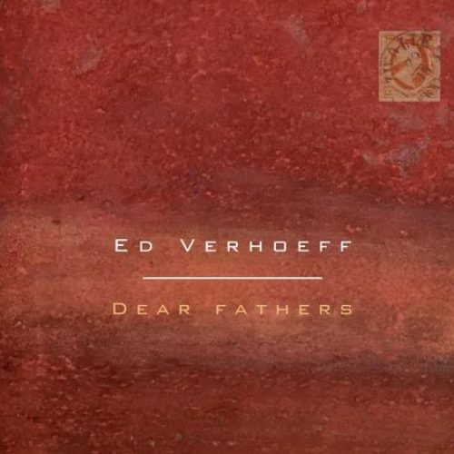 Ed Verhoeff - Dear Fathers