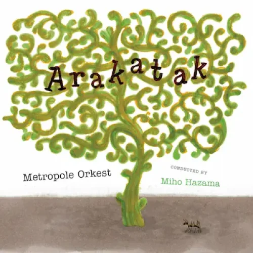 cover Metropole Orkest - Arakatak