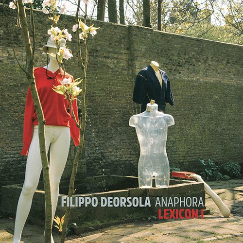 Filippo Deorsola & Anaphora