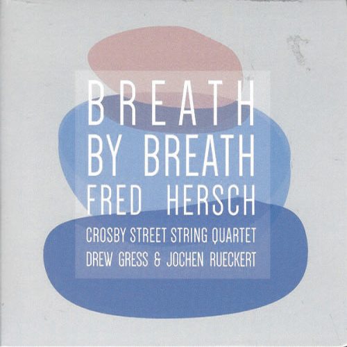 Fred Hersch & Crosby Street String Quartet