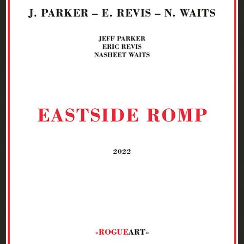 Jeff Parker - Eric Revis - Nasheet Waits