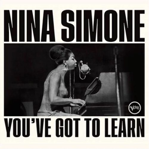 nina simone youve got to learn