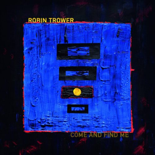 robin trower - come and find me